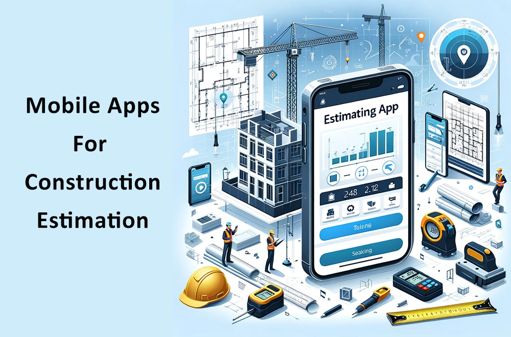 Mobile Estimating Apps Benefits